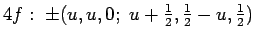 $ 4f: \ \pm (u, u, 0; \ u+\frac{1}{2},
\frac{1}{2}-u, \frac{1}{2})$