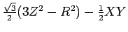 $ \frac{\sqrt{3}}{2}(3Z^2-R^2)-\frac{1}{2}XY$