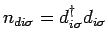 $ n_{di\sigma} =
d_{i\sigma}^\dagger d_{i\sigma}$