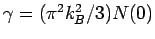 $ \gamma = (\pi^2 k_B^2 / 3)
N(0)$