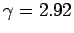 $ \gamma = 2.92$