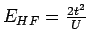 $ E_{HF}=\frac{2t^2}{U}$